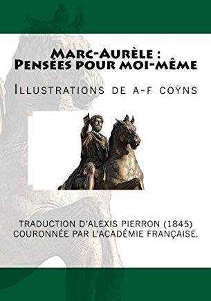 Marc-Aurèle : Pensées pour moi-même: illustré par A.-F. Coÿns